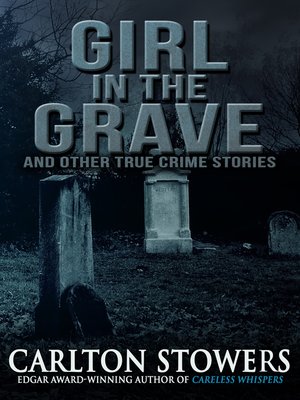 Girl in the Grave and Other True Crime Stories - ebook